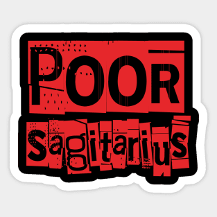 Poor Sagitarius-Horoscope Sticker